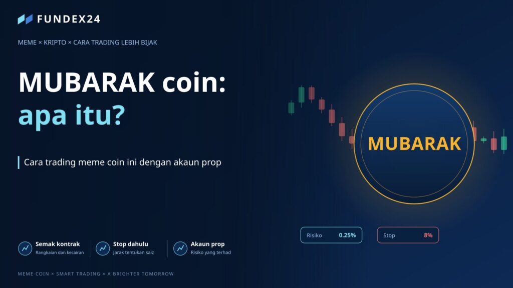 MUBARAK coin: apa itu, dan cara trading meme coin ini dengan akaun prop tanpa modal peribadi yang besar