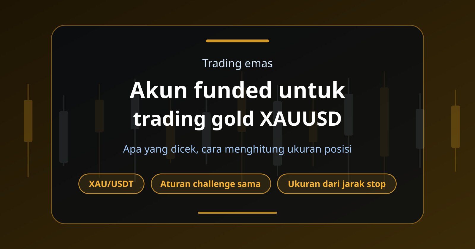 Cara Memilih Akun Funded untuk Trading Gold XAUUSD