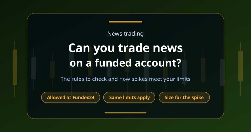 Can You Trade News on a Funded Account? Prop Firm Rules Traders Should Check