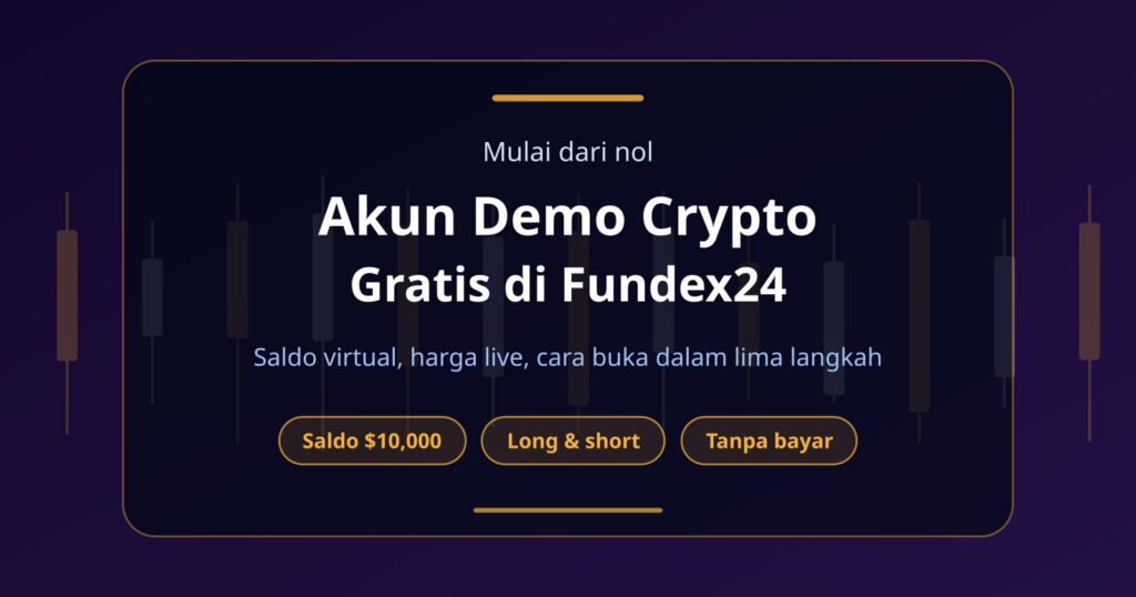 Akun Demo Crypto Gratis: Cara Buka dan Isi Akun Latihan Fundex24