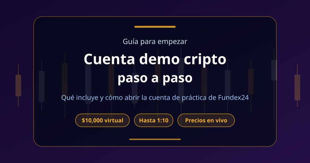 Cuenta demo cripto: qué es y cómo abrir la tuya en Fundex24