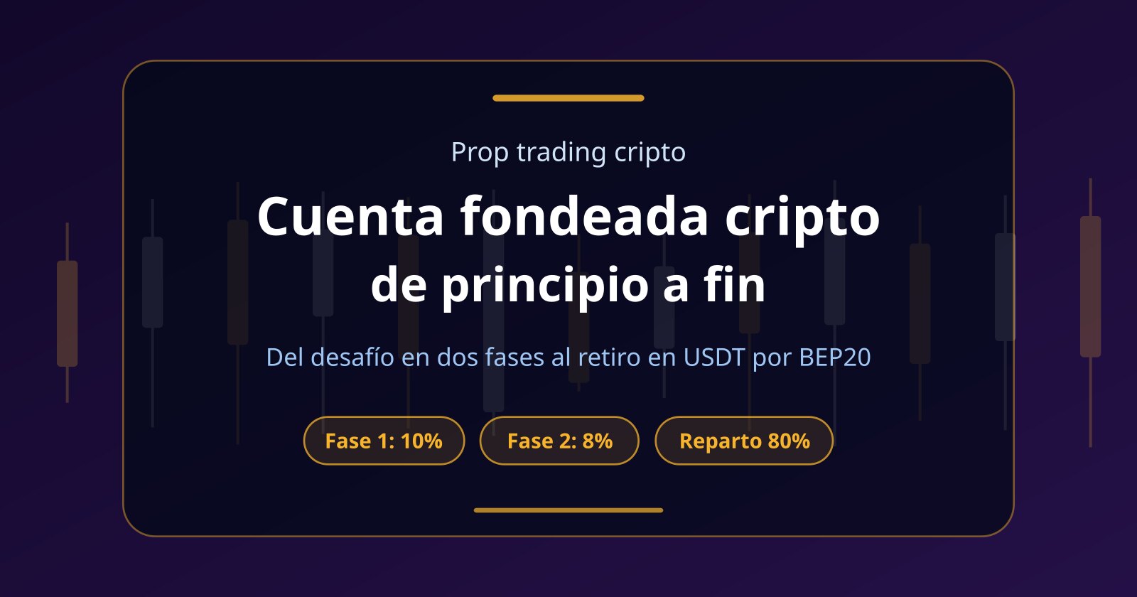Cuenta fondeada cripto: qué es y cómo pasar del desafío al retiro