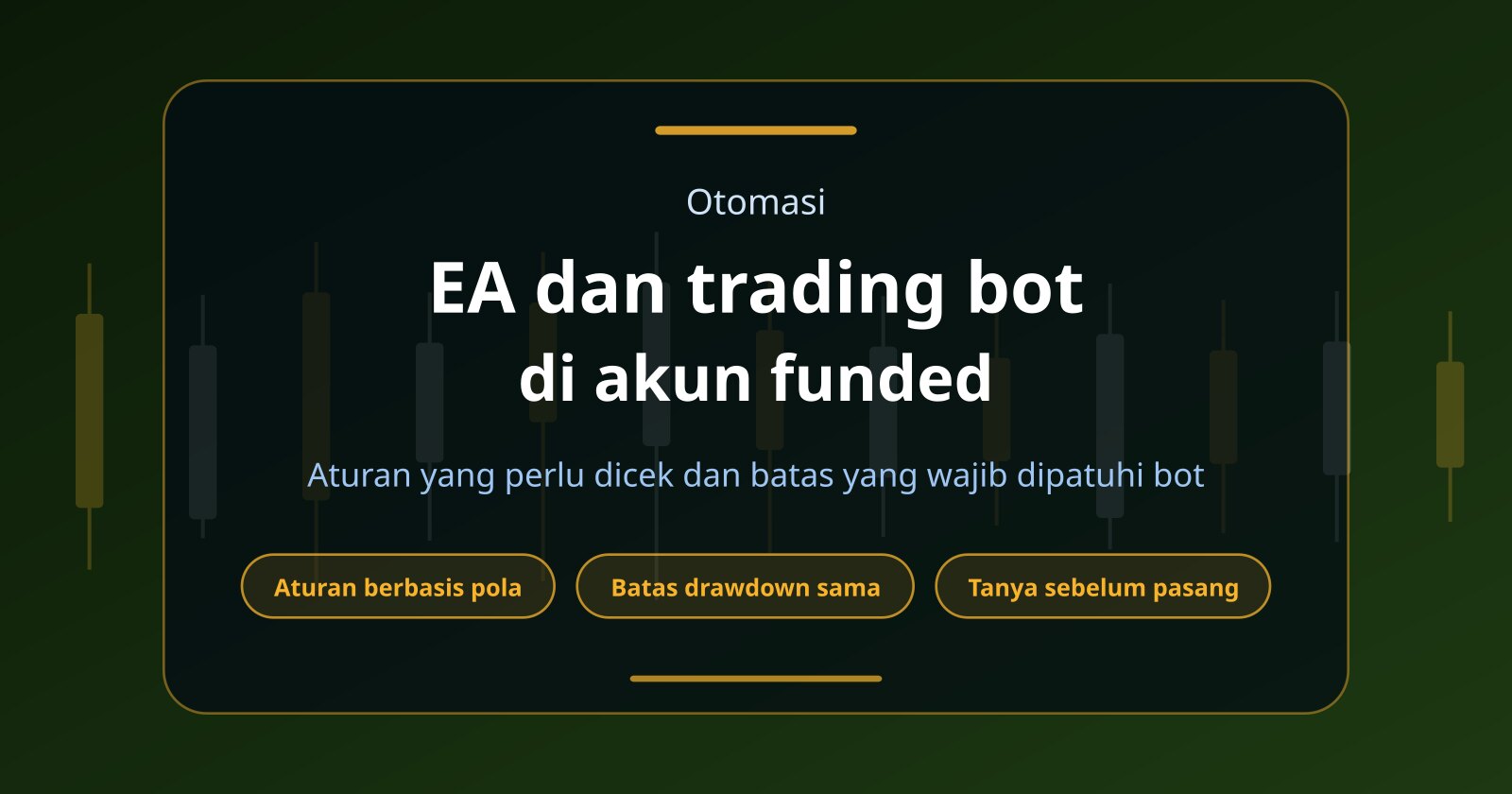 Apakah EA dan Trading Bot Bisa Digunakan di Akun Funded?