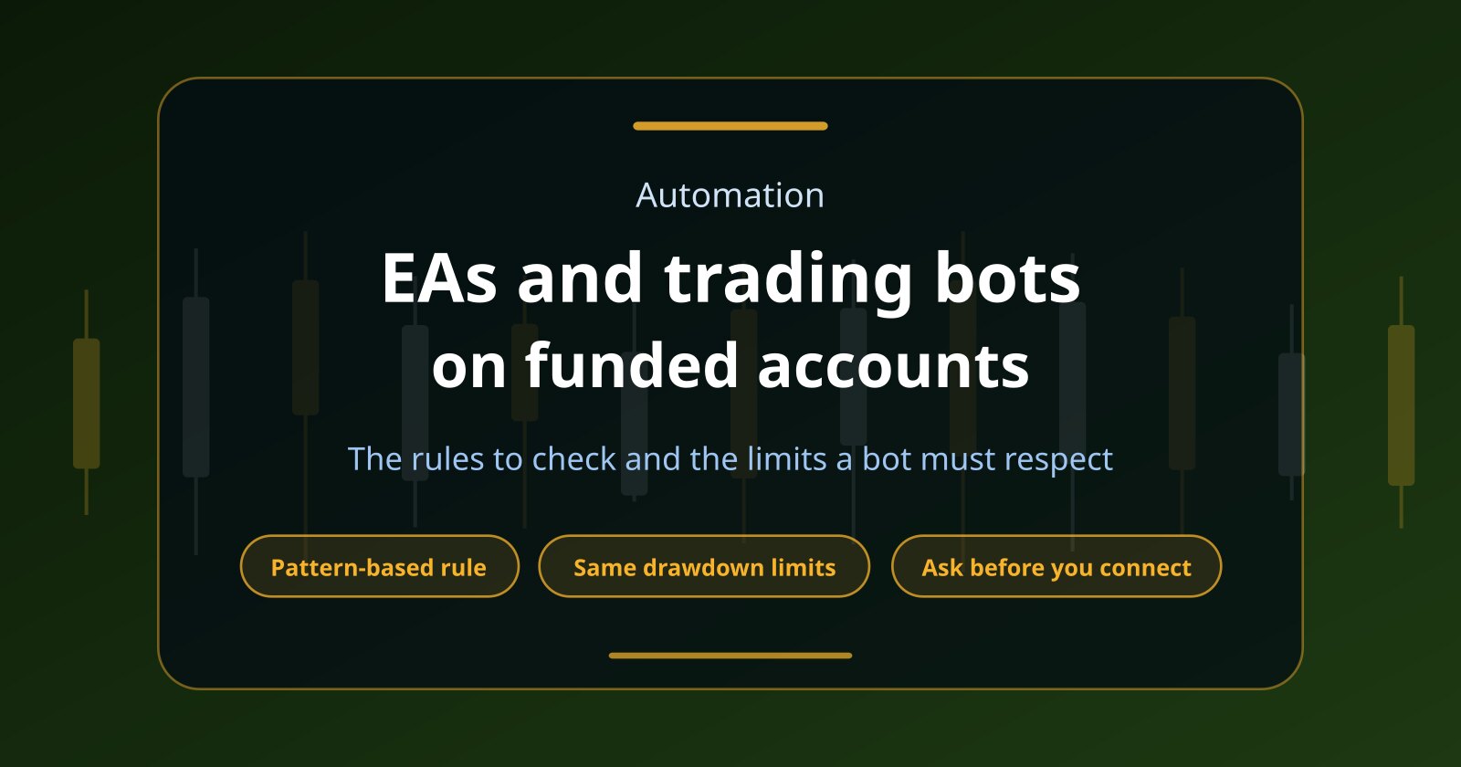 Can You Use EAs and Trading Bots on Prop Firm Funded Accounts?