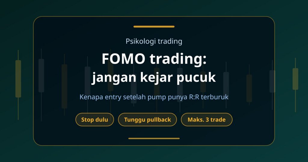FOMO Trading: Kenapa Kejar Candle Hijau Bikin Nyangkut di Pucuk