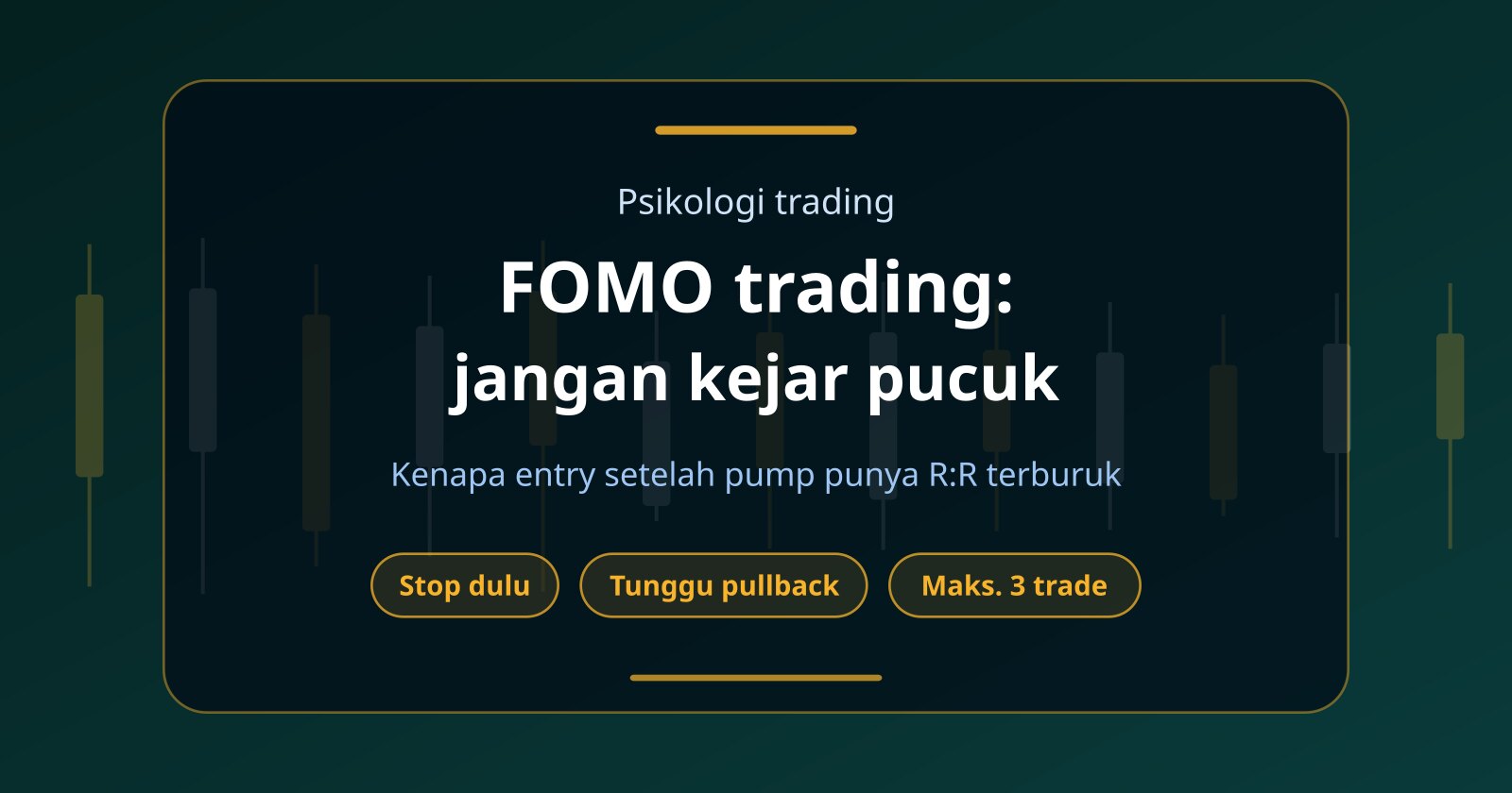 FOMO Trading: Kenapa Kejar Candle Hijau Bikin Nyangkut di Pucuk