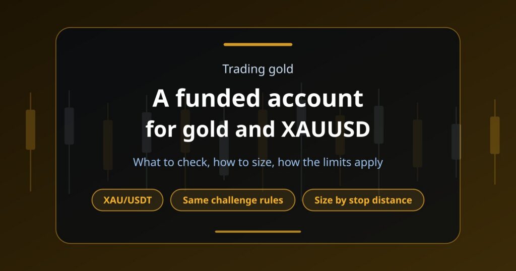 How to Choose a Funded Account for Gold and XAUUSD Trading