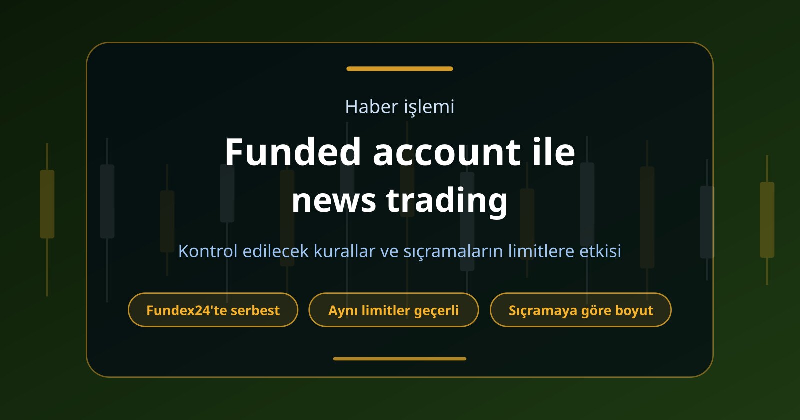 Funded Account ile News Trading Yapılabilir mi?
