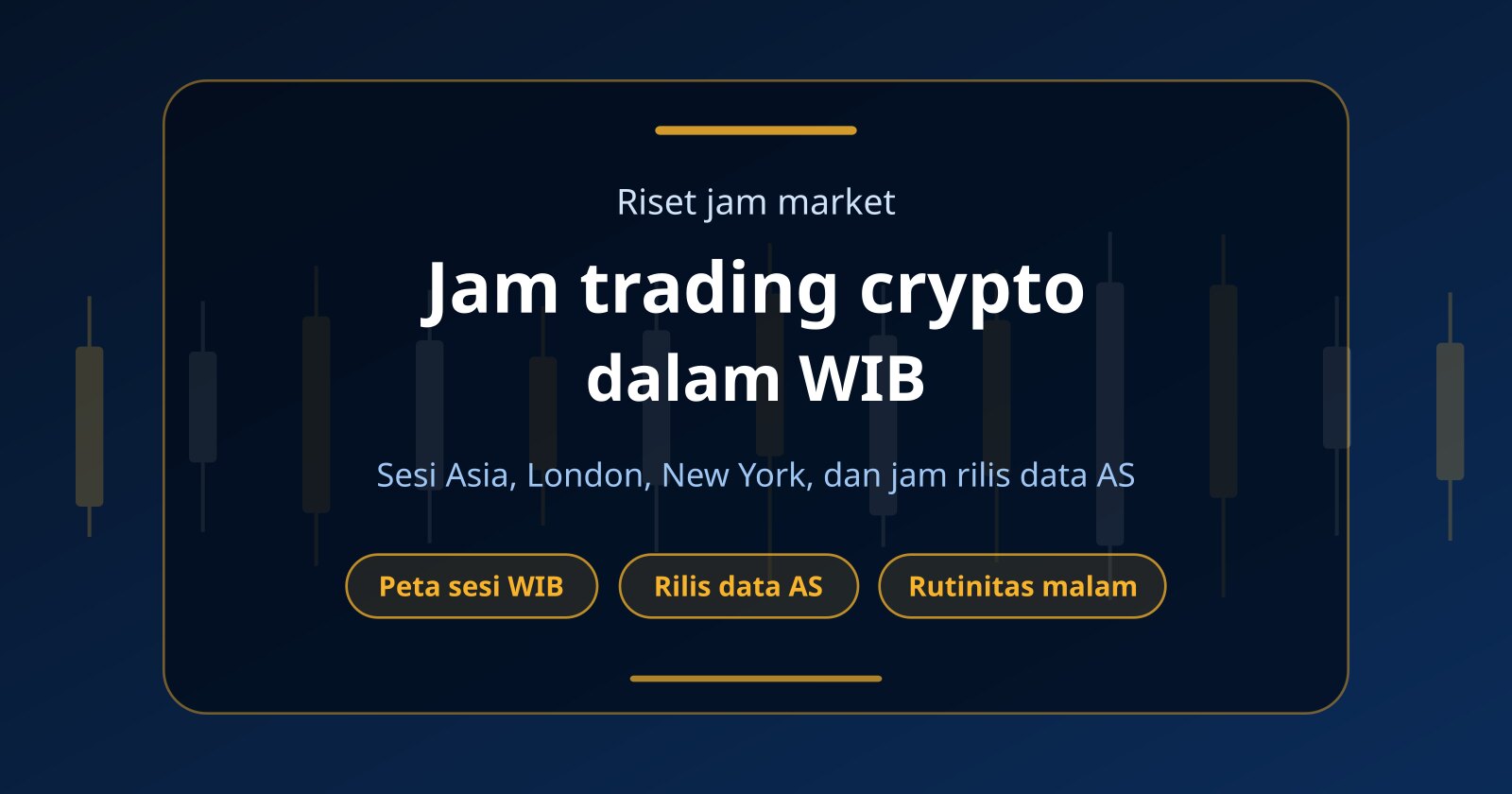 Jam Trading Crypto Terbaik dalam WIB: Sesi Asia, London, dan New York