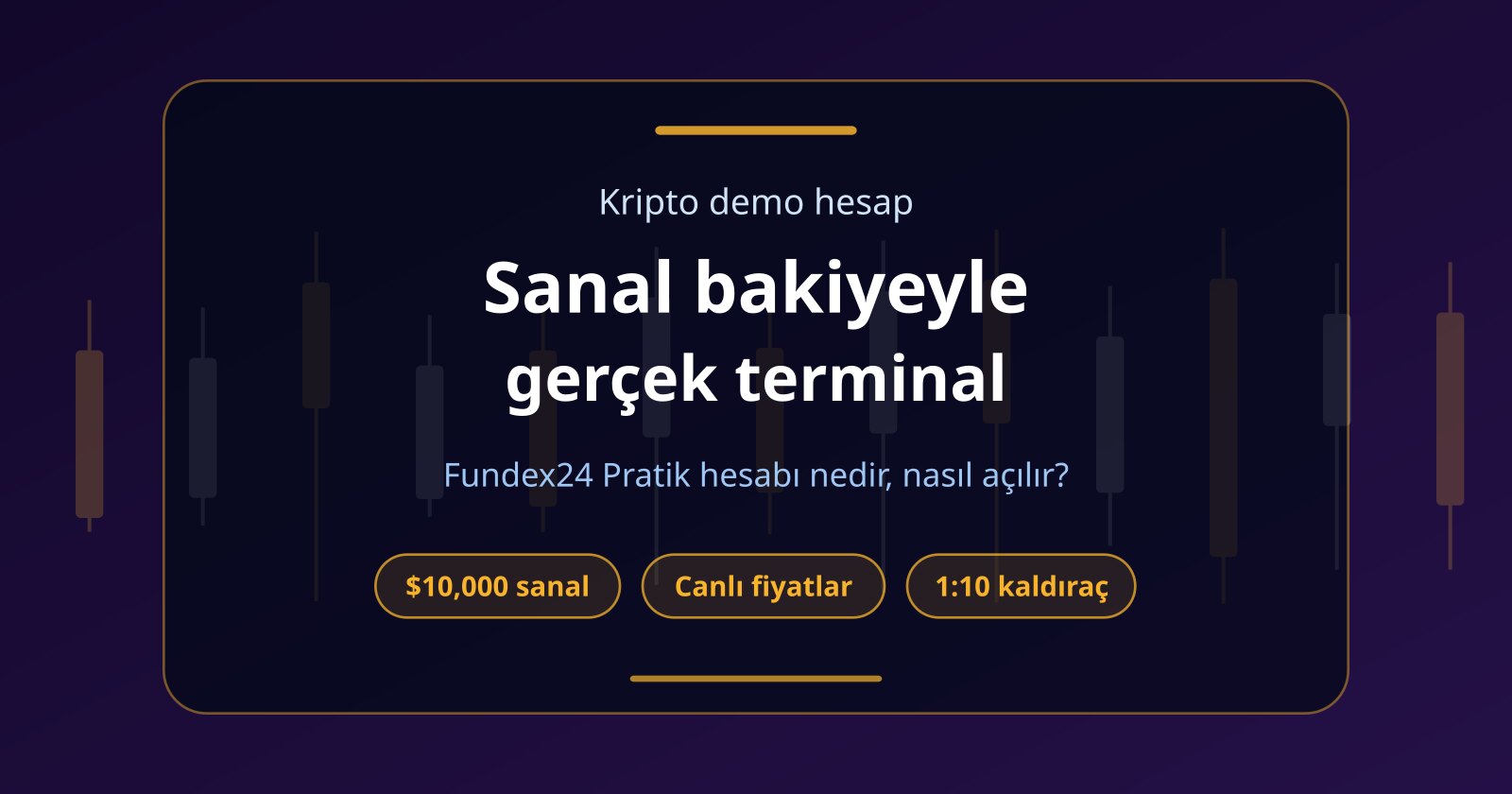 Kripto Demo Hesap Nedir? Fundex24’te Adım Adım Nasıl Açılır