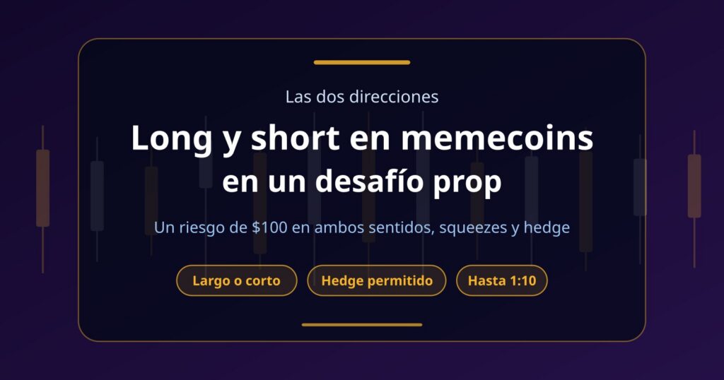 Long y short en memecoins en un desafío prop: las dos direcciones