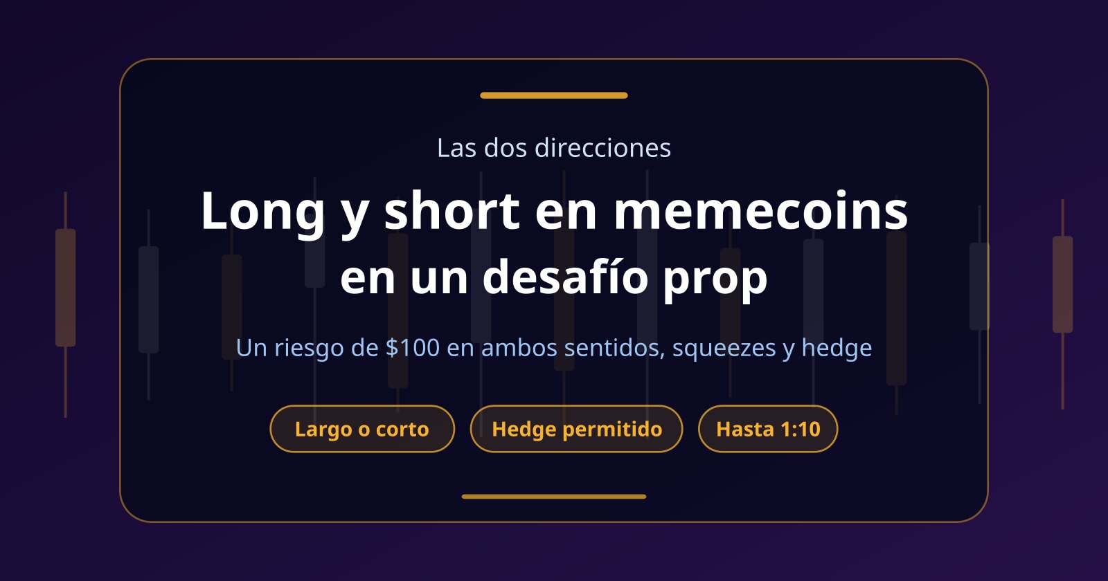 Long y short en memecoins en un desafío prop: las dos direcciones