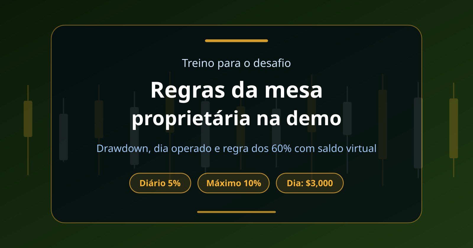 Como treinar para mesa proprietária na conta demo antes de pagar