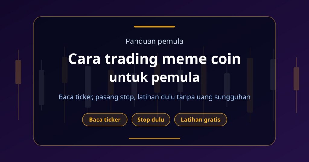 Cara Trading Meme Coin untuk Pemula: Dari Ticker sampai Trade Pertama