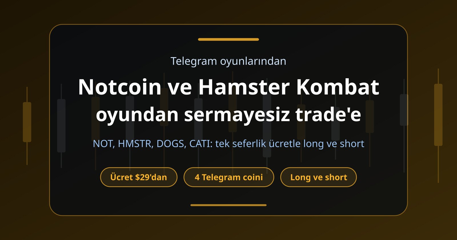 Notcoin ve Hamster Kombat Coinleri: Oyundan Sermayesiz Trade’e