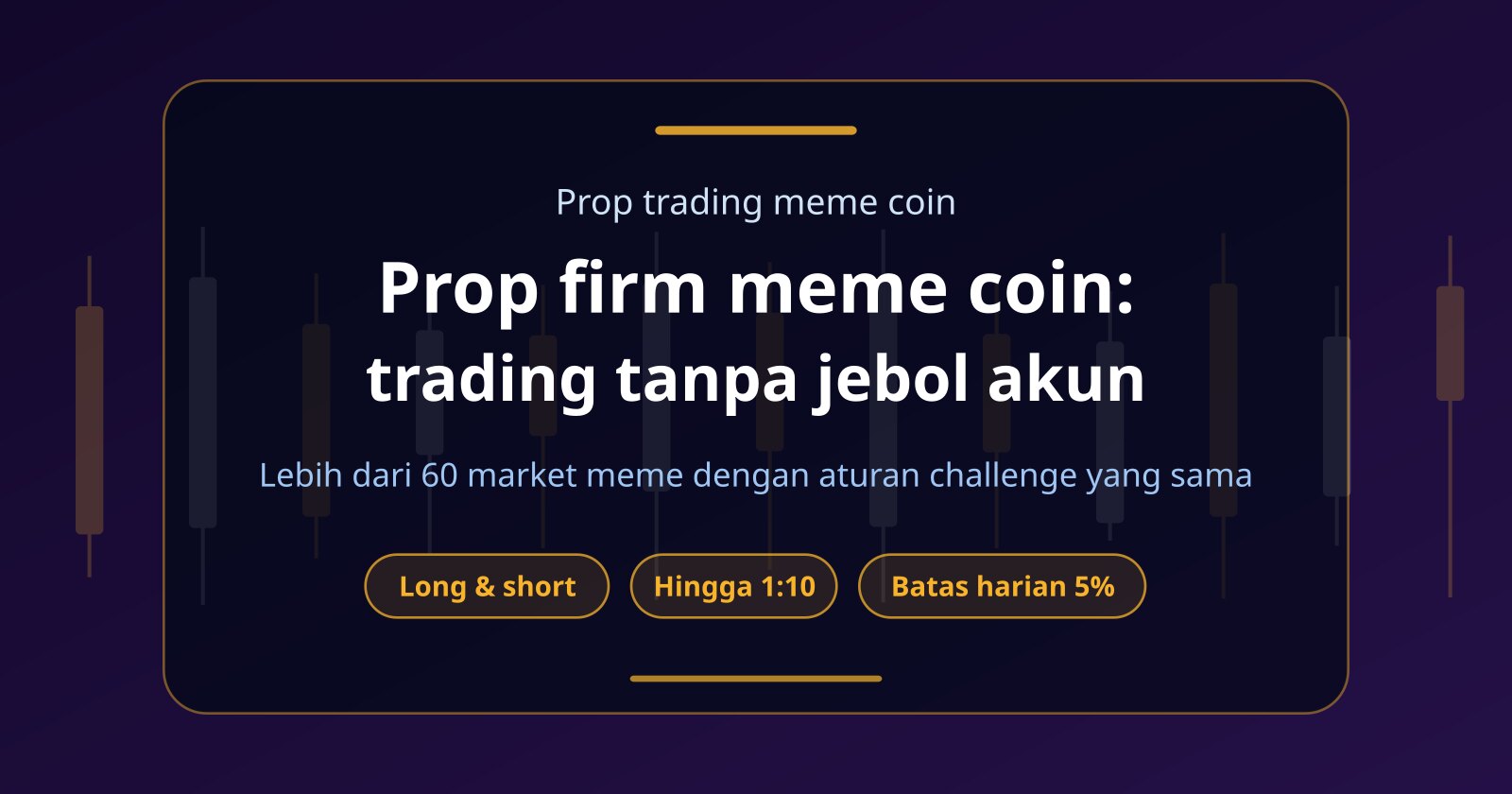 Prop Firm Meme Coin: Trading DOGE, PEPE, dan WIF Tanpa Jebol Akun