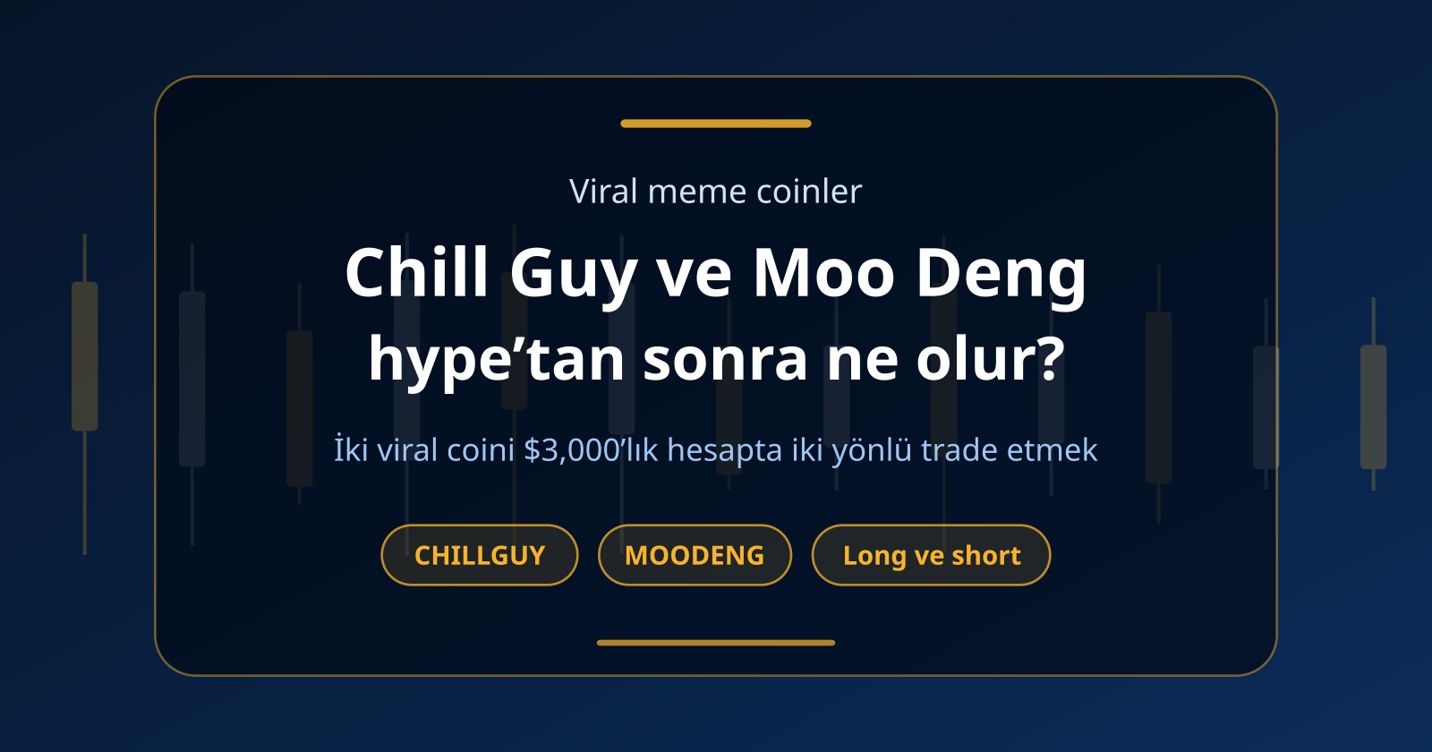 Chill Guy Coin (CHILLGUY) ve Moo Deng (MOODENG): Sermayesiz Trade Rehberi