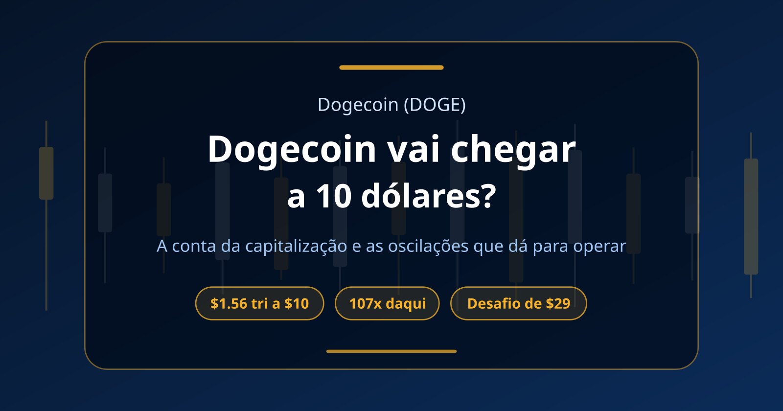 Dogecoin vai chegar a 10 dólares? A conta do DOGE e como operar sem dinheiro