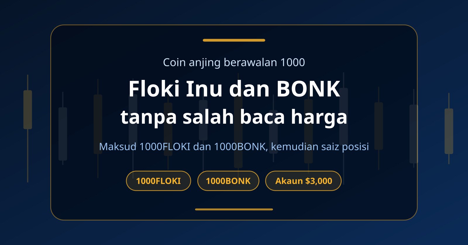Floki Inu (FLOKI) dan Bonk (BONK): Kontrak 1000 dan Cara Trade Tanpa Modal