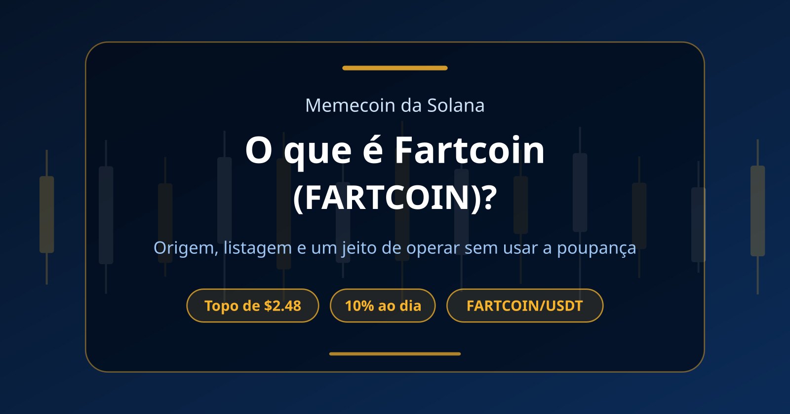 O que é Fartcoin (FARTCOIN)? Onde é listada e como operar sem dinheiro
