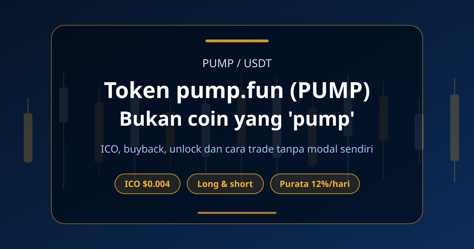 Token Pump.fun (PUMP): Apa Itu, Apa yang Menggerakkannya, Trade Tanpa Modal