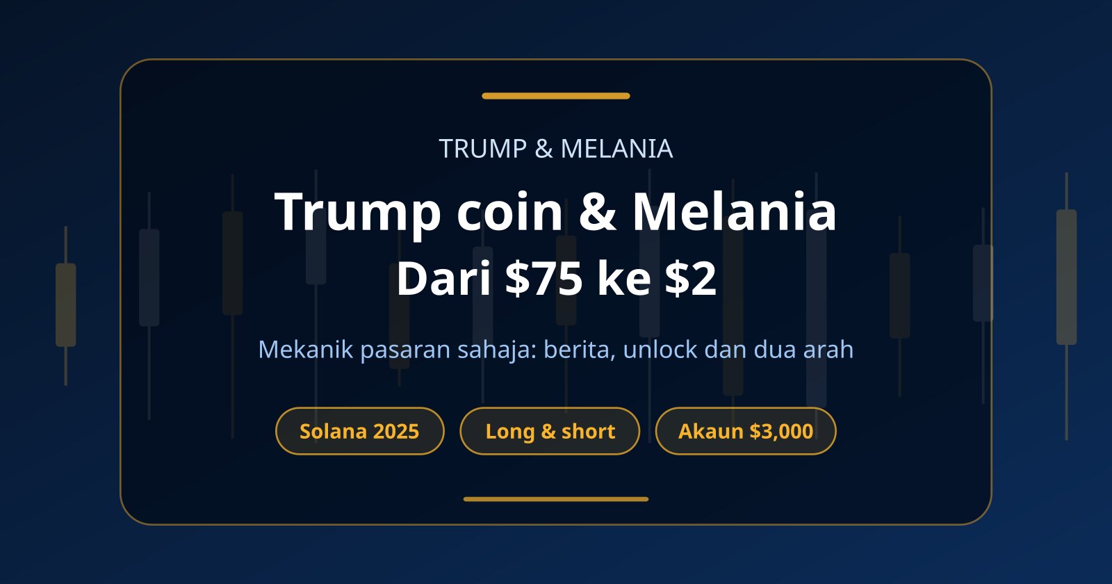 Trump Coin (TRUMP) dan Melania (MELANIA): Trade Dua Arah Tanpa Modal