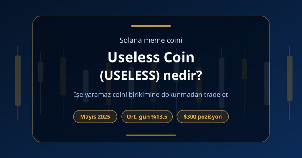 Useless Coin Nedir? USELESS’ı Sermayesiz Trade Etmenin Hesabı